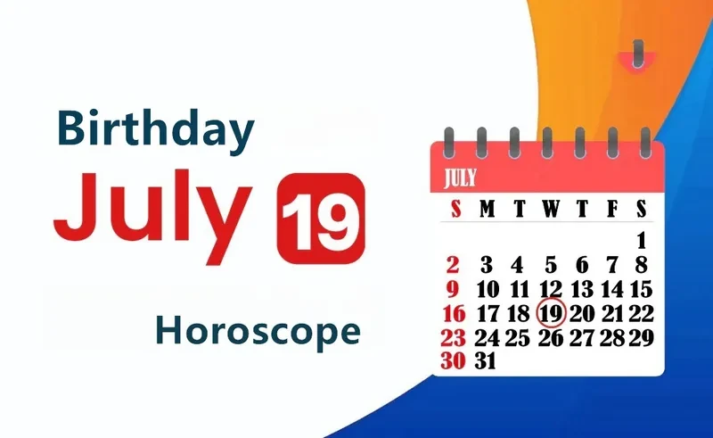 July 19th Birthday Horoscope