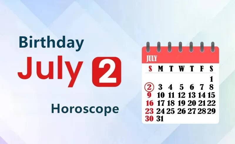 July 2nd Birthday Horoscope