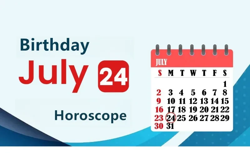 July 24th Birthday Horoscope
