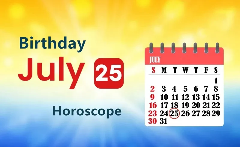 July 25th Birthday Horoscope