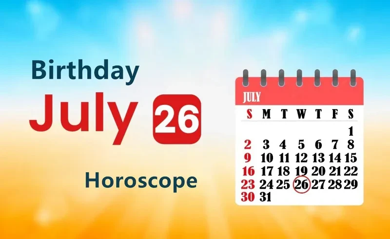 July 26th Birthday Horoscope