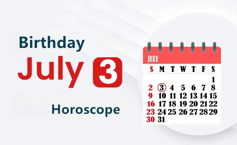 July 3rd Birthday Horoscope
