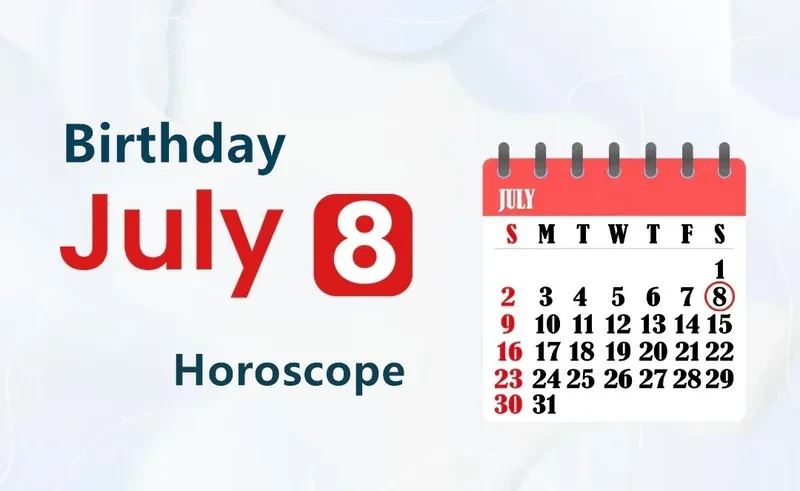 July 8th Birthday Horoscope