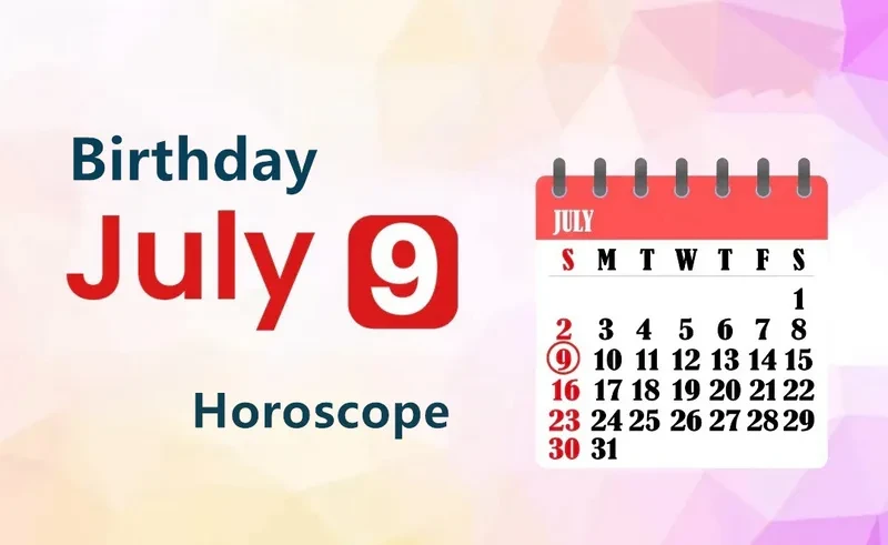 July 9th Birthday Horoscope