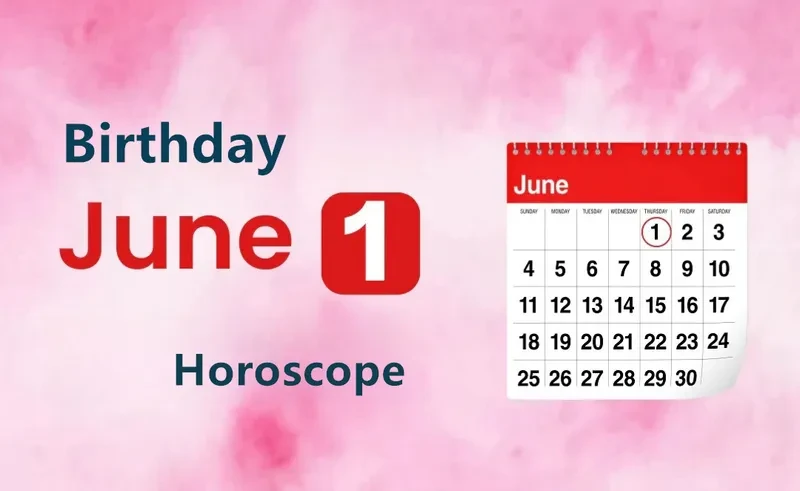 June 1st Birthday Horoscope