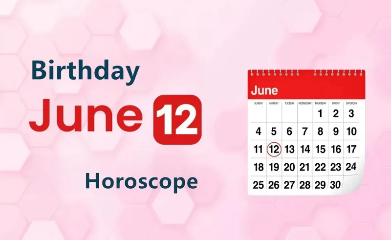 June 12th Birthday Horoscope