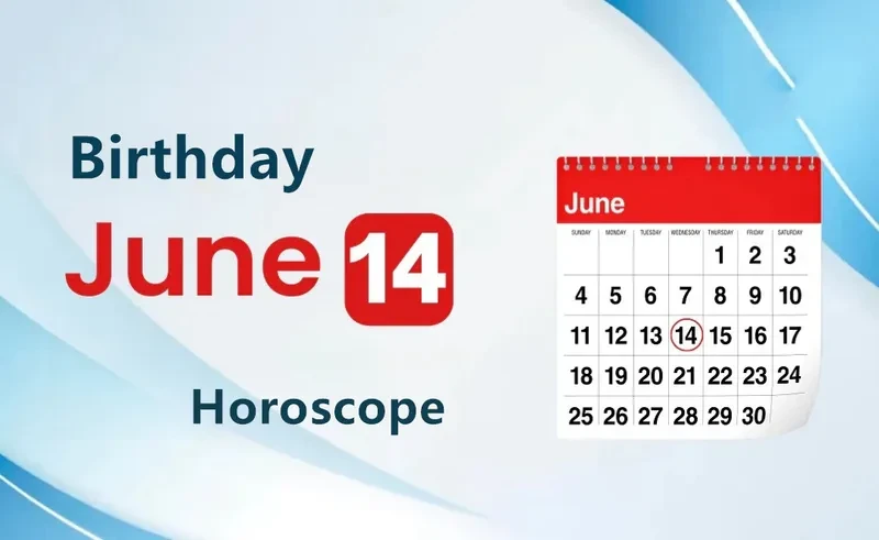 June 14th Birthday Horoscope