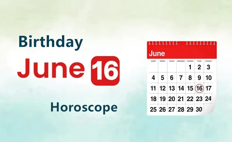 June 16th Birthday Horoscope