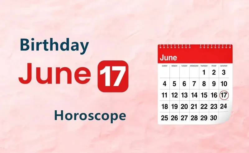 June 17th Birthday Horoscope