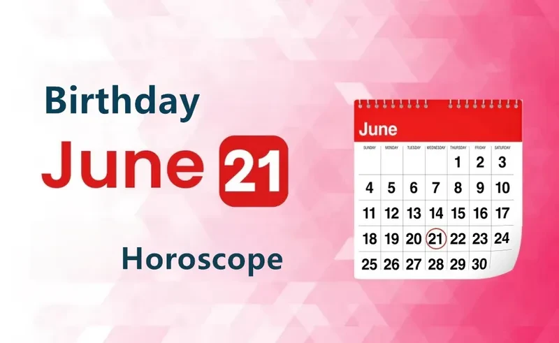 June 21st Birthday Horoscope