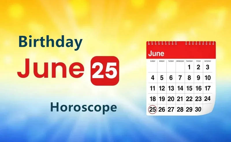 June 25th Birthday Horoscope