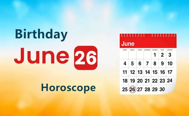 June 26th Birthday Horoscope