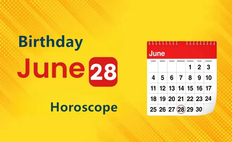 June 28th Birthday Horoscope