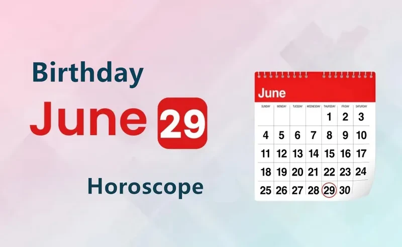 June 29th Birthday Horoscope