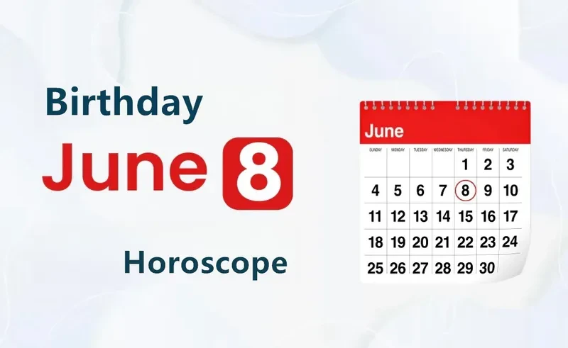 June 8th Birthday Horoscope