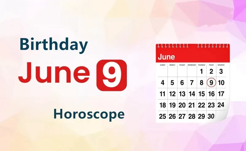June 9th Birthday Horoscope