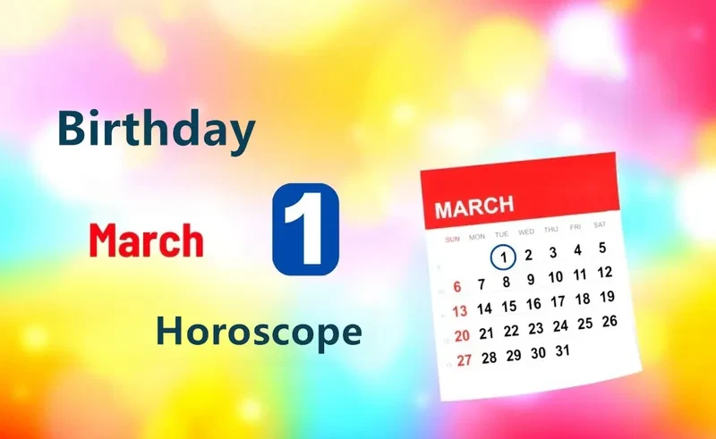 March 1st Birthday Horoscope