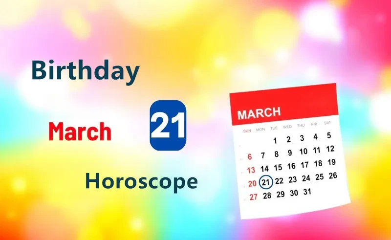 March 21st Birthday Horoscope