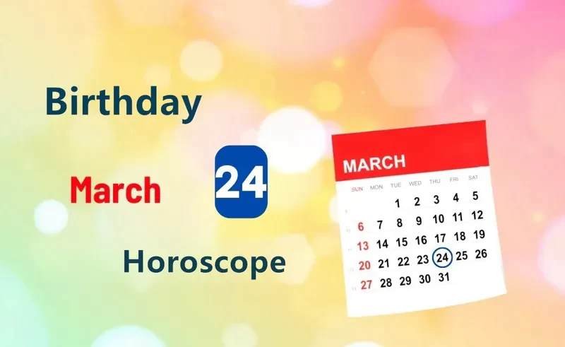 March 24th Birthday Horoscope