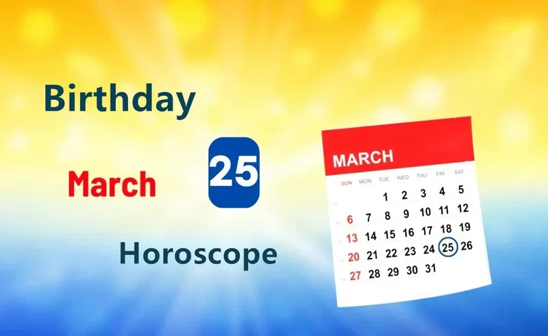 March 25th Birthday Horoscope