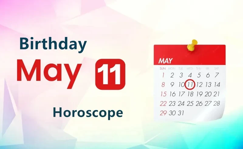 May 11th Birthday Horoscope