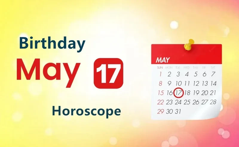 May 17th Birthday Horoscope