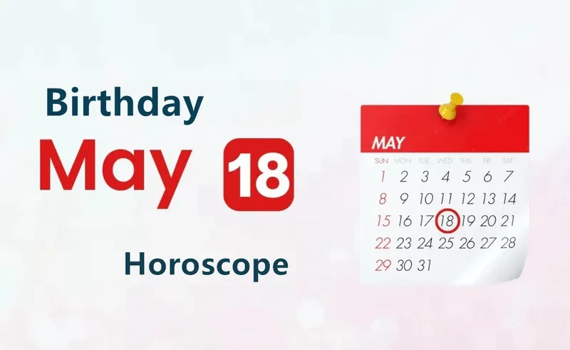 May 18th Birthday Horoscope