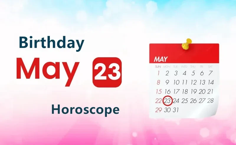 May 23rd Birthday Horoscope