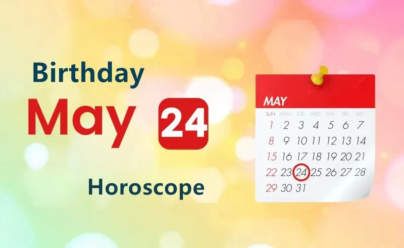 May 24th Birthday Horoscope