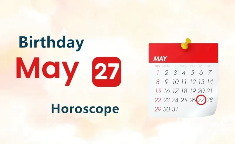May 27th Birthday Horoscope