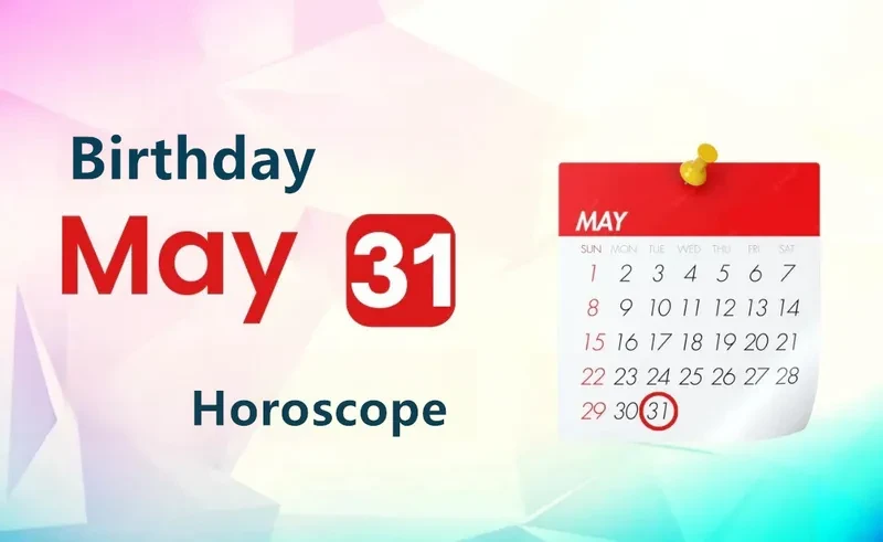 May 31st Birthday Horoscope