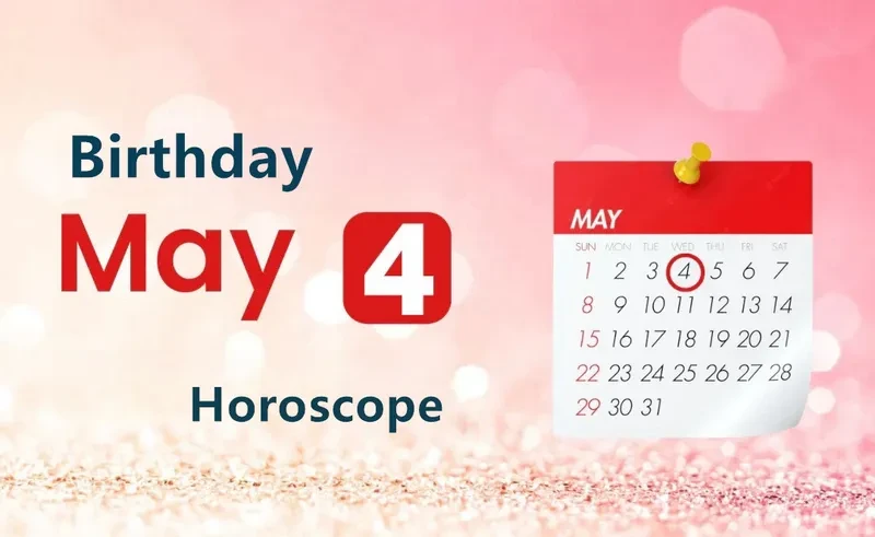 May 4th Birthday Horoscope