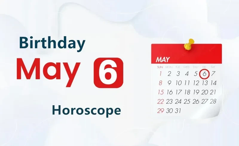 May 6th Birthday Horoscope