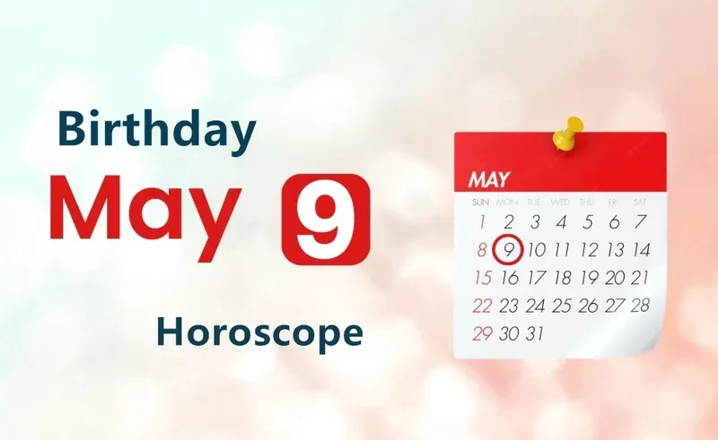 May 9th Birthday Horoscope