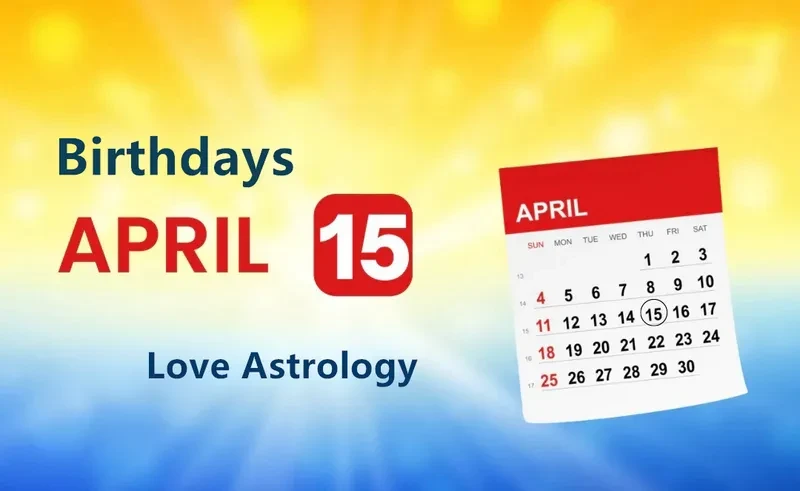 April 15th Birthday Love Astrology