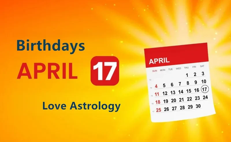 April 17th Birthday Love Astrology