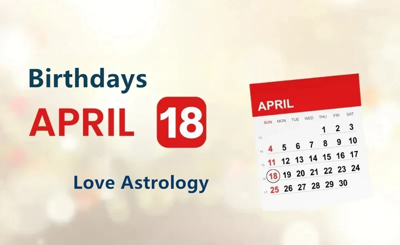 April 18th Birthday Love Astrology