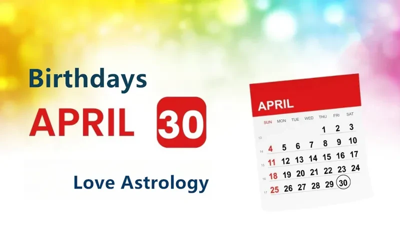 April 30th Birthday Love Astrology