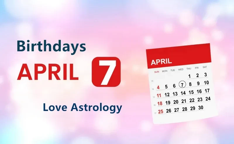 April 7th Birthday Love Astrology