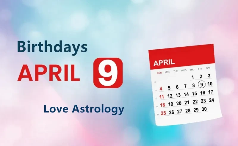 April 9th Birthday Love Astrology