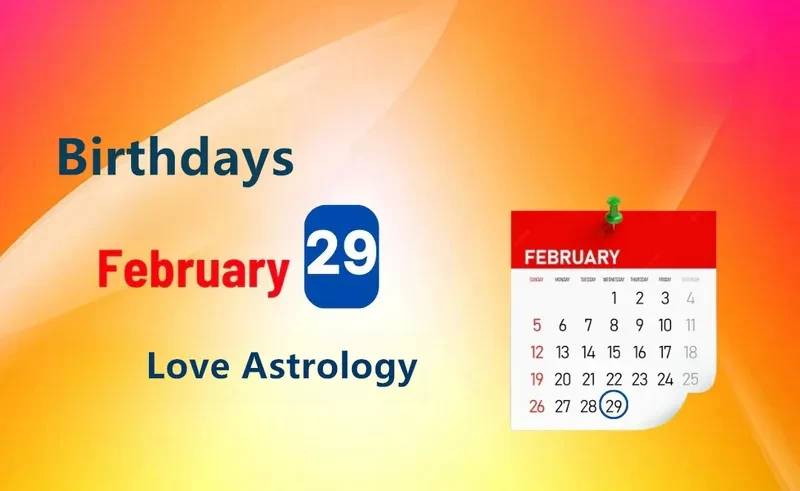 February 29th Birthday Love Astrology