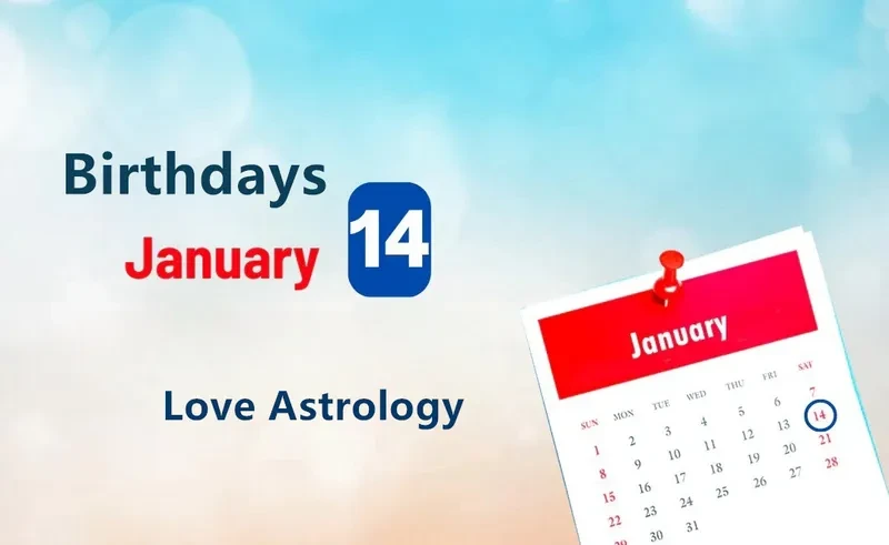 January 14th Birthday Love Astrology