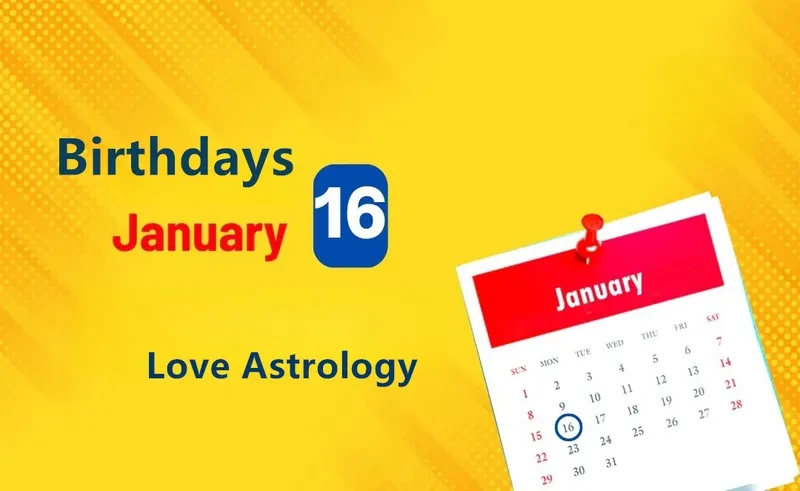 January 16th Birthday Love Astrology
