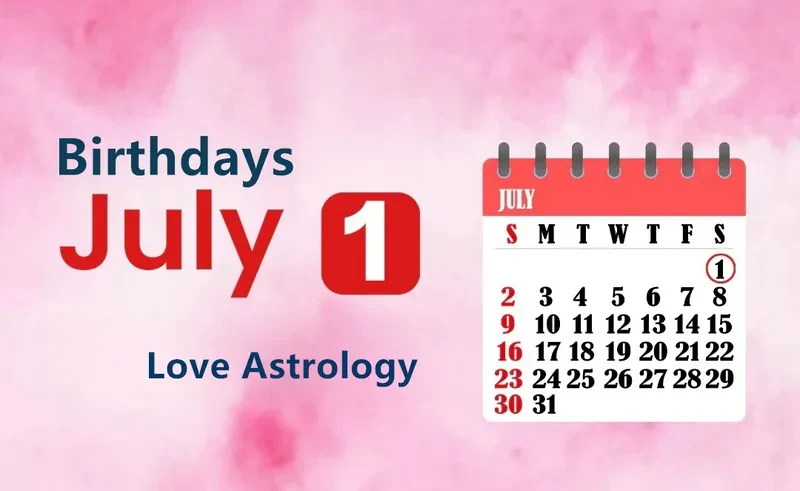 July 1st Birthday Love Astrology