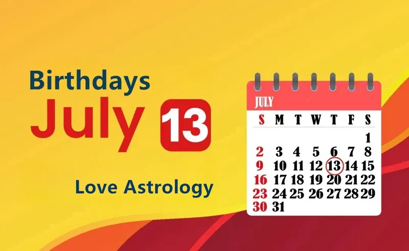 July 13th Birthday Love Astrology