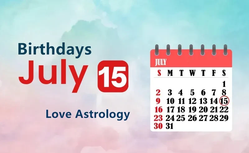 July 15th Birthday Love Astrology