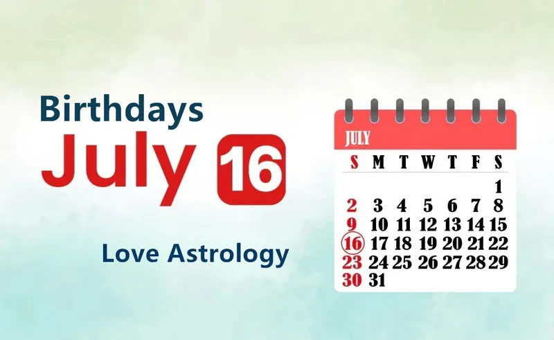 July 16th Birthday Love Astrology