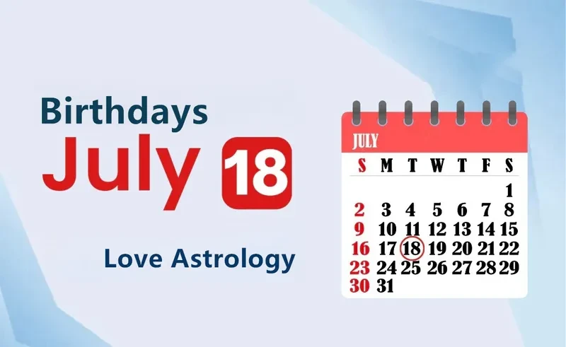 July 18th Birthday Love Astrology