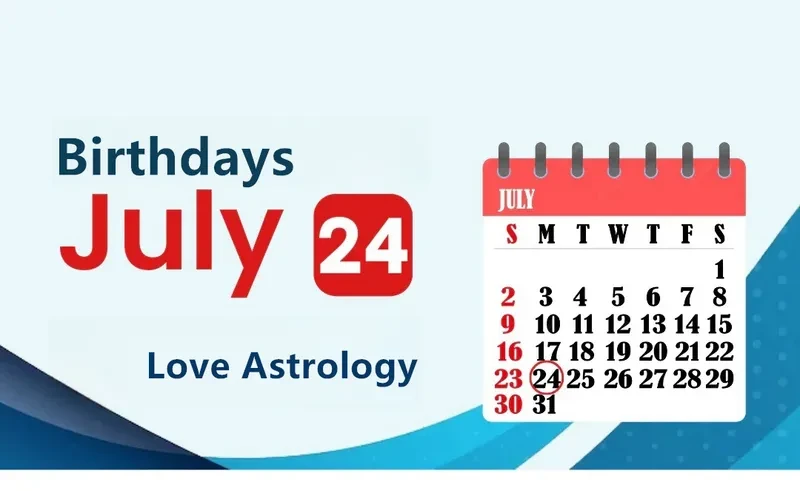 July 24th Birthday Love Astrology