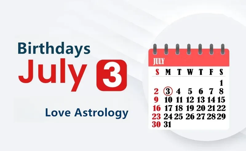 July 3rd Birthday Love Astrology